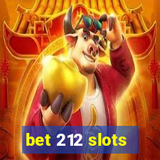 bet 212 slots